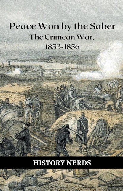 Peace Won by the Saber, History Nerds ; Aleksa Vu¿kovi¿ - Paperback - 9798215993149