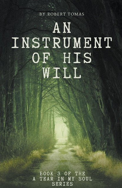 An Instrument of His Will, Robert Tomas - Paperback - 9798215995662