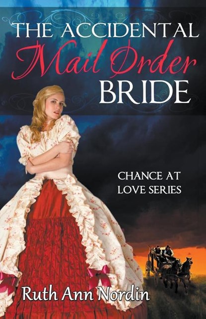 The Accidental Mail Order Bride, Ruth Ann Nordin - Paperback - 9798215997710