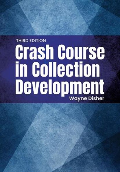Crash Course in Collection Development, Wayne Disher - Gebonden - 9798216170082