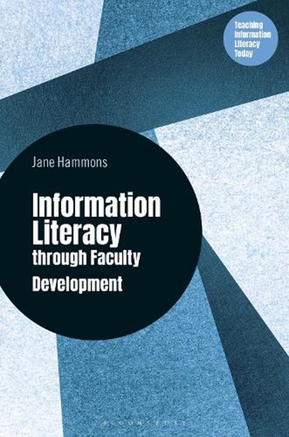 Teaching Information Literacy through Faculty Development, Jane (The Ohio State University Hammons - Paperback - 9798216186403