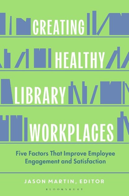 Creating Healthy Library Workplaces, Jason (Florida Institute of Technology Martin - Gebonden - 9798216190103
