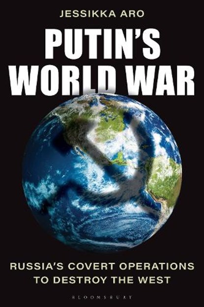 Putin's World War, Jessikka Aro - Gebonden - 9798216376804