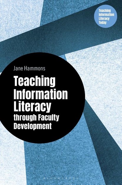 Teaching Information Literacy through Faculty Development, Jane Hammons - Gebonden - 9798216381808