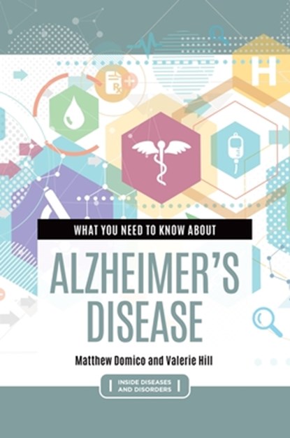 What You Need to Know about Alzheimer's Disease, Matthew Domico - Paperback - 9798216392484