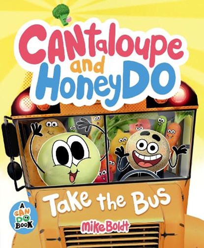 Cantaloupe and Honeydo Take the Bus, Mike Boldt - Gebonden - 9798217005321