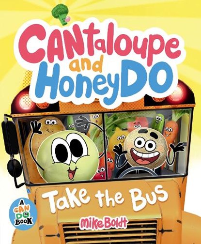 Cantaloupe and Honeydo Take the Bus, Mike Boldt - Gebonden - 9798217005321