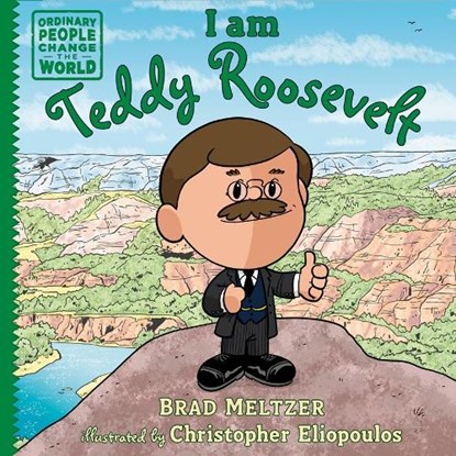I am Teddy Roosevelt, Brad Meltzer - Gebonden - 9798217005611