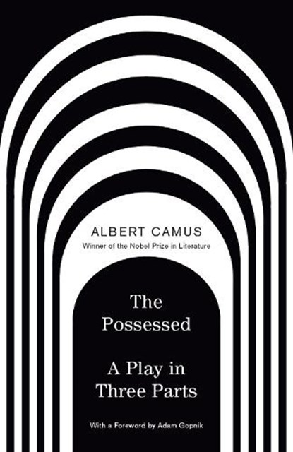 The Possessed: A Play in Three Parts, Albert Camus - Paperback - 9798217008193