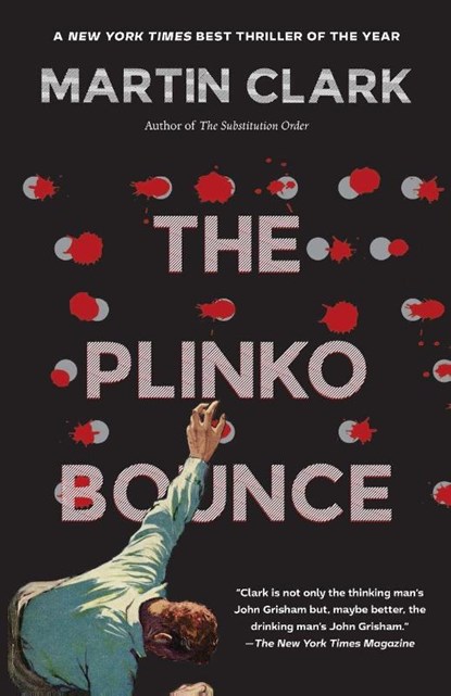 The Plinko Bounce, Martin Clark - Paperback - 9798217010363