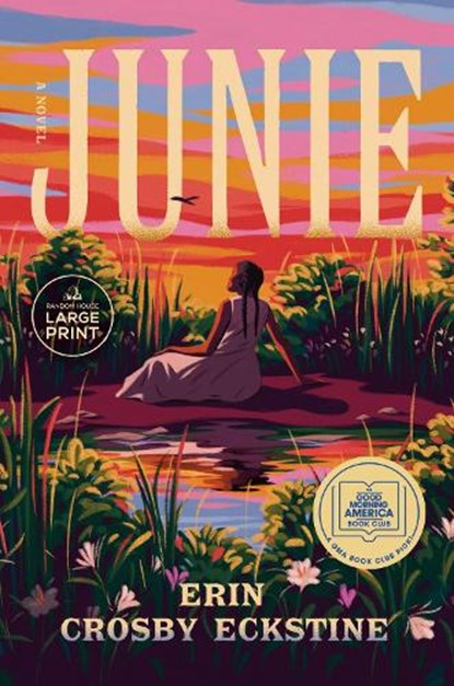 Junie: A GMA Book Club Pick: A Novel, Erin Crosby Eckstine - Paperback - 9798217013920