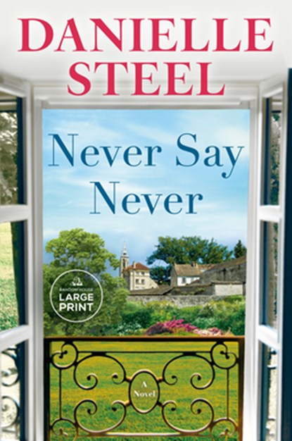 Never Say Never, Danielle Steel - Paperback - 9798217014026