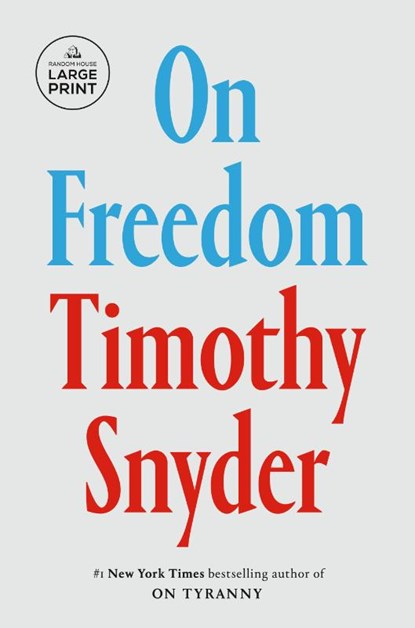 On Freedom, Timothy Snyder - Paperback - 9798217014286