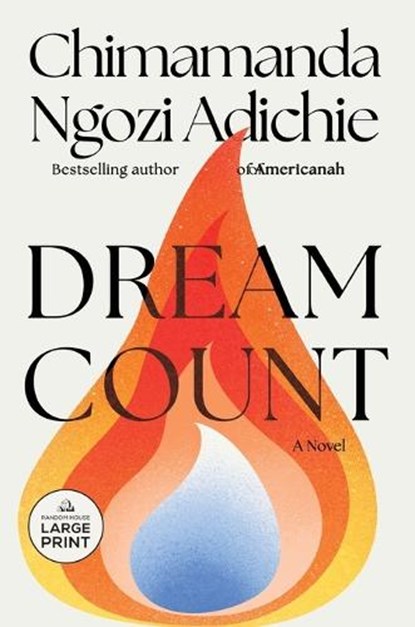 Dream Count, Chimamanda Ngozi Adichie - Paperback - 9798217014361