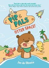 Pip & Pals #1: Otter Space! - Jen de Oliveira - 9798217024759