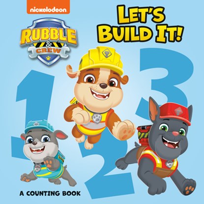 Let's Build It! a Counting Book (Paw Patrol: Rubble & Crew), Random House - Gebonden - 9798217025008