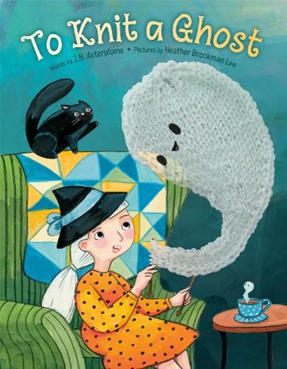 To Knit a Ghost, Z.B. Asterplume ; Heather Brockman Lee - Gebonden - 9798217025671