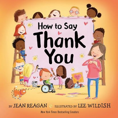 How to Say Thank You, Jean Reagan ; Lee Wildish - Gebonden - 9798217028849