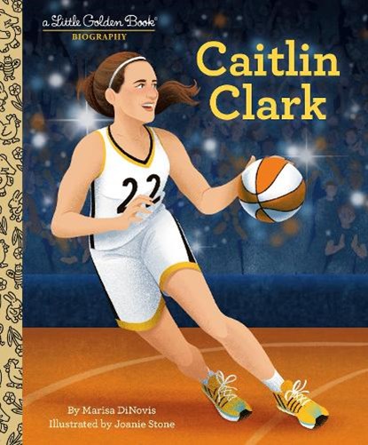 Caitlin Clark: A Little Golden Book Biography, Marisa DiNovis ; Joanie Stone - Gebonden - 9798217030033