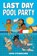 Last Day Pool Party, Emma Steinkellner - Gebonden - 9798217031429