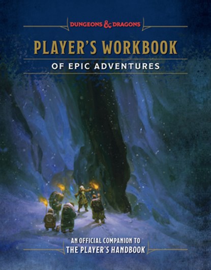 Player's Workbook of Epic Adventures (Dungeons & Dragons): An Official Companion to the Player's Handbook, Andrew Wheeler - Gebonden - 9798217034345