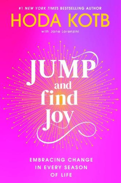 Jump and Find Joy, Hoda Kotb - Gebonden - 9798217043880