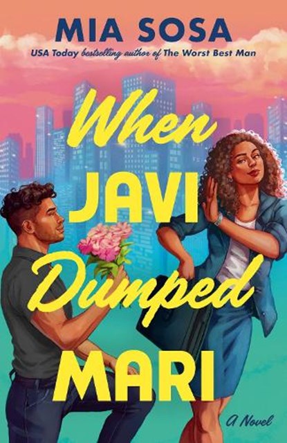 When Javi Dumped Mari, Mia Sosa - Paperback - 9798217044306