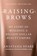 Raising Brows, Anastasia Soare - Gebonden - 9798217044542