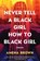 Never Tell a Black Girl How to Black Girl, Amena Brown - Gebonden - 9798217044689