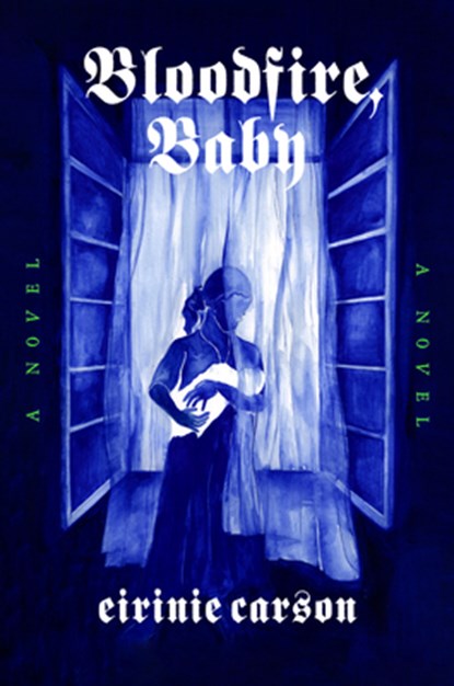 Bloodfire, Baby, Eirinie Carson - Gebonden - 9798217044825