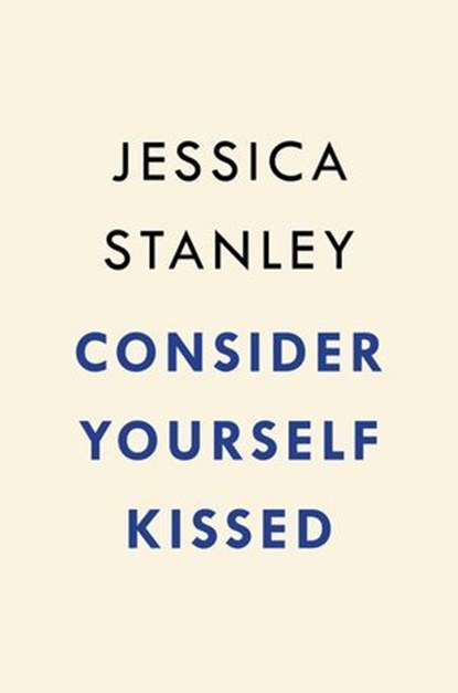Consider Yourself Kissed, Jessica Stanley - Ebook - 9798217045013
