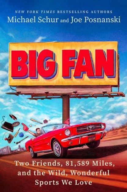 Big Fan: Two Friends, 81,589 Miles, and the Wild, Wonderful Sports We Love, Michael Schur - Gebonden - 9798217045112
