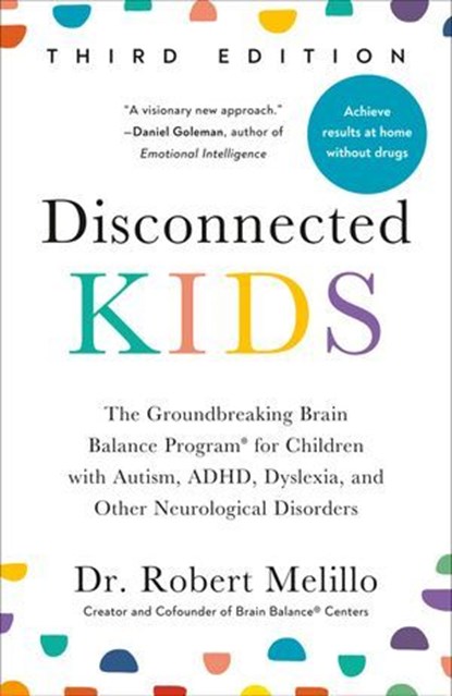 Disconnected Kids, Third Edition, Dr. Robert Melillo - Ebook - 9798217045402