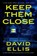 Keep Them Close, David Ellis - Gebonden - 9798217045877