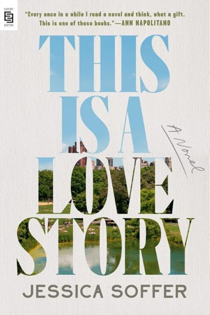This Is a Love Story: A Novel, Jessica Soffer - Paperback - 9798217046317