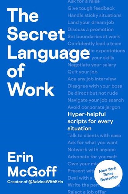 The Secret Language of Work: Hyper-Helpful Scripts for Every Situation, Erin McGoff - Gebonden - 9798217046416