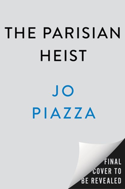 The Parisian Heist, Jo Piazza - Gebonden - 9798217046492