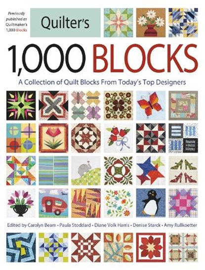 Quilter's 1,000 Blocks: A Collection of Quilt Blocks from Today's Top Designers, Carolyn Beam - Paperback - 9798217046584