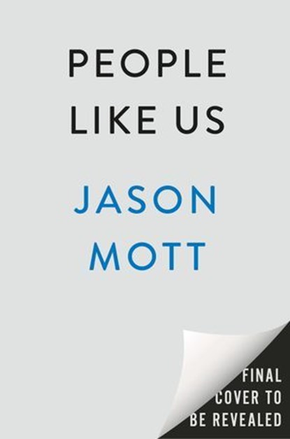 People Like Us, Jason Mott - Ebook - 9798217047130