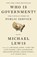 Who Is Government?, Michael Lewis - Paperback - 9798217047826