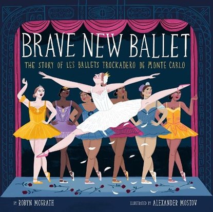 Brave New Ballet, Robyn McGrath - Gebonden - 9798217049370