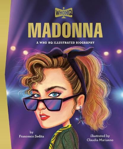 Madonna: A Who HQ Illustrated Biography, Francesco Sedita ; Who HQ - Gebonden - 9798217053551