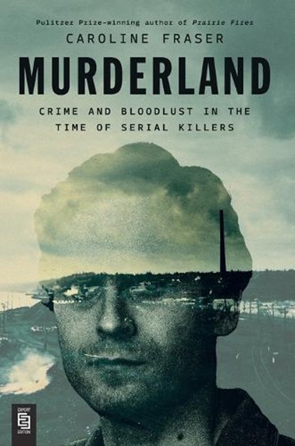 Murderland, Caroline Fraser - Paperback - 9798217059218