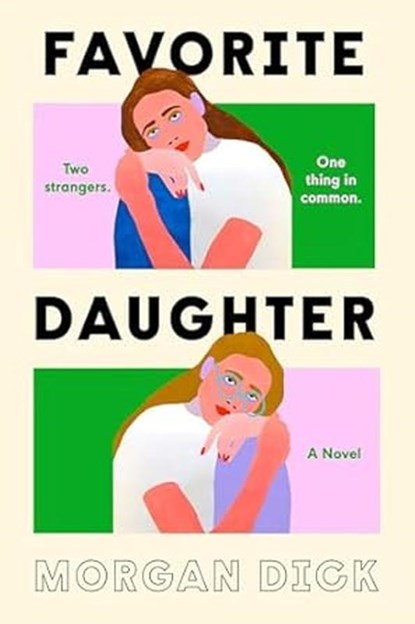 Favorite Daughter: A Novel, Morgan Dick - Paperback - 9798217059331