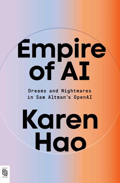 Empire of AI, Karen Hao - Paperback - 9798217060481