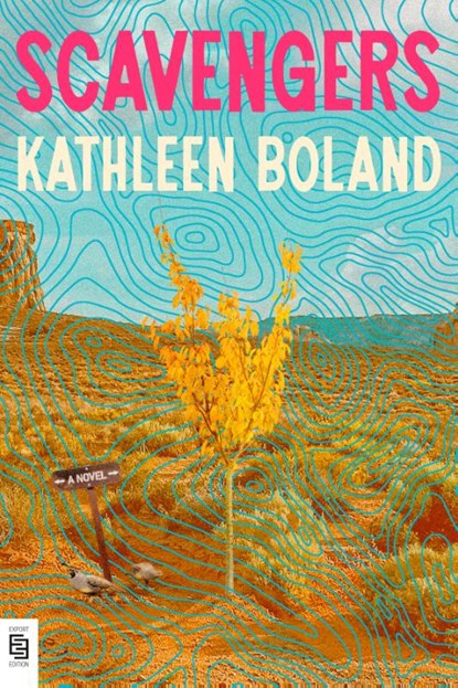 Scavengers, Kathleen Boland - Paperback - 9798217061976