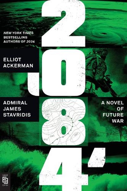 2084, Elliot Ackerman ; James Stavridis - Paperback - 9798217062737