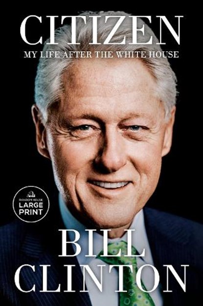 Citizen, Bill Clinton - Paperback - 9798217067787