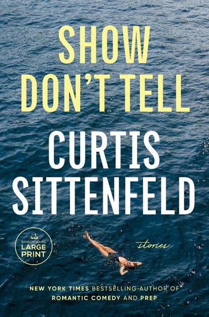 Show Don't Tell, Curtis Sittenfeld - Paperback - 9798217070381