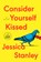 Consider Yourself Kissed, Jessica Stanley - Paperback - 9798217082667